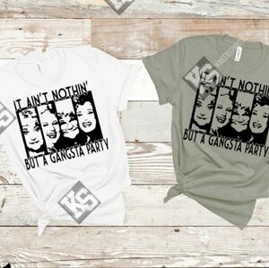 It Ain't Nothin' but a‎ Gangsta Party Tee